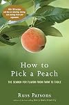 How to Pick a Peach: The Search for Flavor from Farm to Table