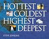 Hottest, Coldest, Highest, Deepest