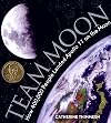Team Moon: How 400,000 People Landed Apollo 11 on the Moon