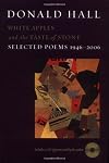 White Apples and the Taste of Stone: Selected Poems 1946-2006