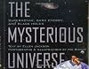 The Mysterious Universe: Supernovae, Dark Energy, and Black Holes