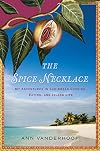 The Spice Necklace: My Adventures in Caribbean Cooking, Eating, and Island Life