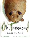 Oh, Theodore!: Guinea Pig Poems