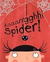 Aaaarrgghh! Spider!