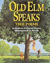 Old Elm Speaks: Tree Poems
