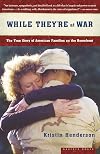 While They're at War: The True Story of American Families on the Homefront