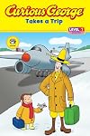 Curious George Takes a Trip