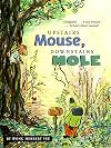 Upstairs Mouse, Downstairs Mole
