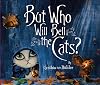 But Who Will Bell the Cats?