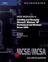 70-270 & 70-290 MCSE/MCSA Guide to Installing and Managing Microsoft Windows XP Pro and Sever 2003