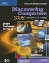 Discovering Computers 2006: A Gateway to Information, Complete (Shelly Cashman Series)
