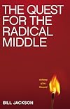 The Quest for the Radical Middle: A History of the Vineyard