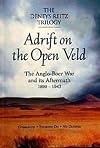 Adrift on the open veld: The Anglo-Boer War and its aftermath, 1899-1943