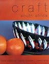 Craft South Africa : traditional, transitional, contemporary