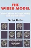 The wired model: South Africa, foreign policy, and globalisation