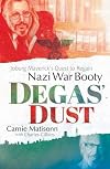 Degas' Dust: Joburg Maverick's Quest to Regain Nazi Way Booty
