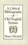 A Critical Bibliography of Old English Syntax