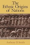 The Ethnic Origins of Nations
