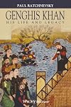 Genghis Khan: His Life and Legacy