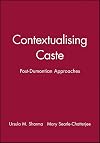 Contextualising Caste: Post-Dumontian Approaches (Sociological Review Monographs)