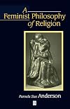 A Feminist Philosophy of Religion: The Rationality and Myths of Religious Belief