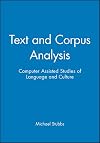 Text and Corpus Analysis: Computer Assisted Studies of Language and Culture