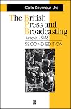 The British Press and Broadcasting Since 1945 (Making Contemporary Britain)