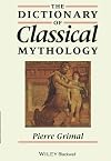 The Dictionary of Classical Mythology