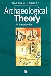 Archaeological Theory: An Introduction
