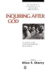 Inquiring After God: Classic and Contemporary Readings