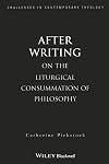 After Writing: On the Liturgical Cosummation of Philosophy