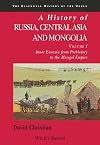 A History of Russia, Central Asia and Mongolia. Volume 1: Inner Eurasia from Prehistory to the Mongol Empire