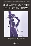 Sexuality and the Christian Body: Their Way into the Triune God