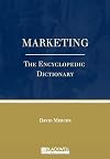 Marketing: The Enyclopedic Dictionary