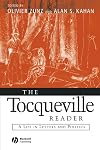 The Tocqueville Reader: a Life in Letters and Politics