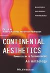 Continental Aesthetics: Romanticism to Postmodernism: An Anthology