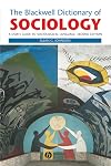 The Blackwell Dictionary of Sociology: A User's Guide to Sociological Language