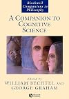 A Companion to Cognitive Science (Blackwell Companions to Philosophy)