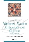 A Companion to Medieval English Literature and Culture c.1350 - c.1500