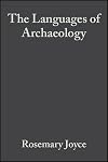 The Languages of Archaeology: Dialogue, Narrative, and Writing (Social Archaeology)