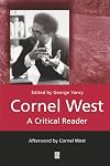 Cornel West: A Critical Reader