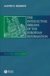 The Intellectual Origins of the European Reformation