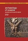 Archaeology of Oceania: Australia and the Pacific Islands