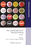 The Cultural Politics of Food and Eating: A Reader