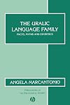 The Uralic Language Family: Facts, Myths, and Statistics (Publications of the Philological Society)
