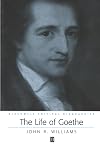 The Life of Goethe: A Critical Biography