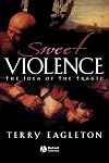 Sweet Violence: The Idea of the Tragic