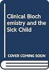 Chemical Pathology and the Sick Child