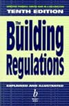 The Building Regulations: Explained and Illustrated
