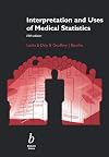 Interpretation and Uses of Medical Statistics